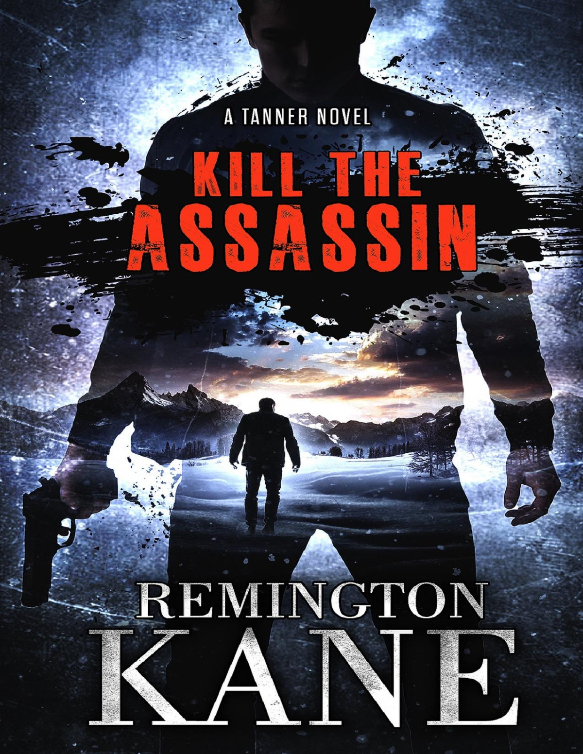 Kill The Assassin A Tanner Novel Book 56 Remington Kane