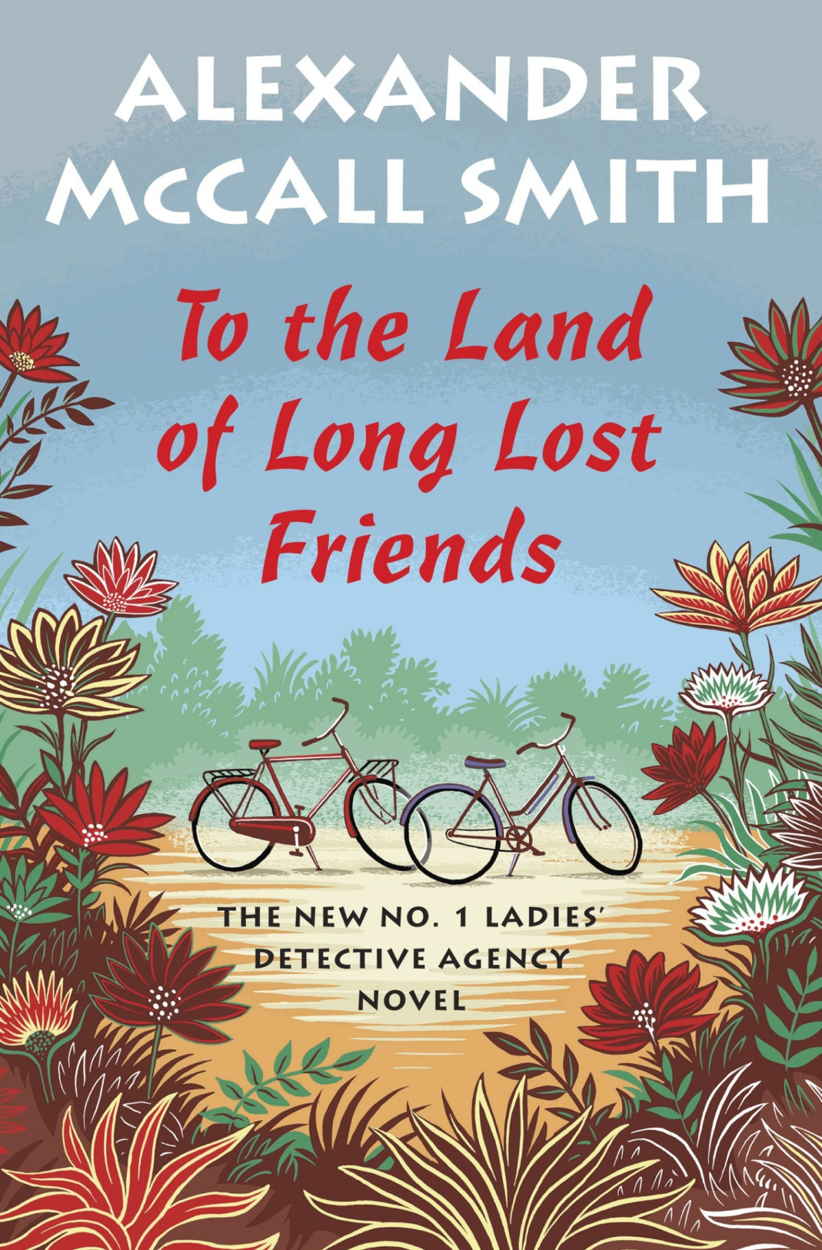 No 1 Ladies Detective Agency 20 To The Land Of Long Lost Friends No 1 Ladies Detective Agency 20 Mccallsmith
