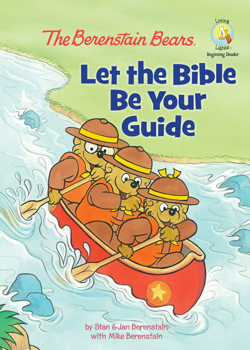 The Berenstain Bears Let The Bible Be Your Guide Berenstain