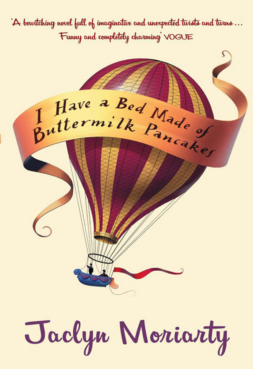 I Have A Bed Made Of Buttermilk Pancakes Moriarty Jaclyn