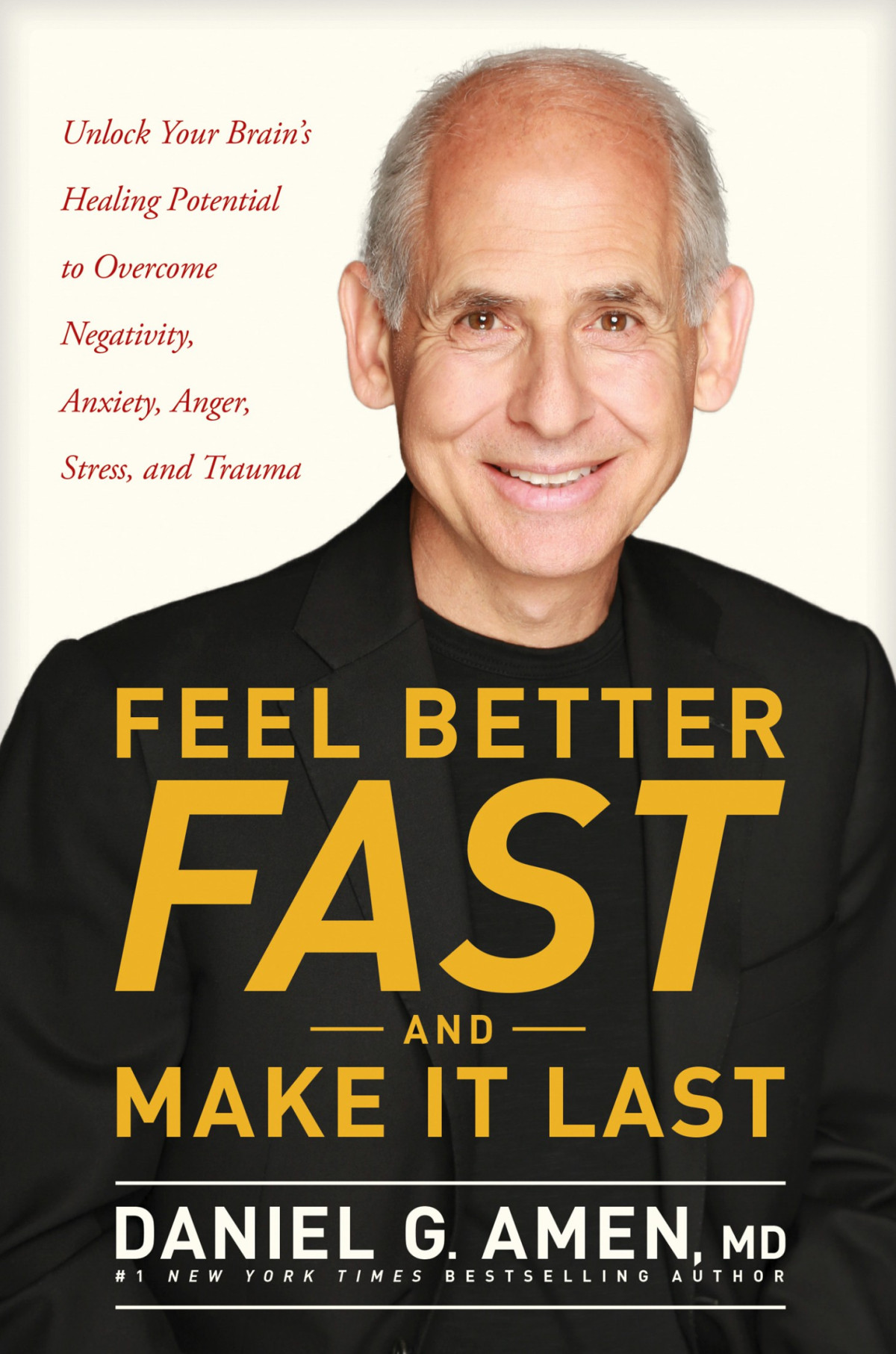 Feel Better Fast And Make It Last Dr Daniel G Amen