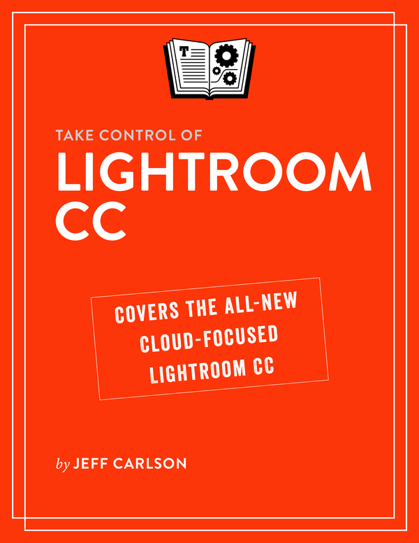 Take Control Of Lightroom Cc Jeff Carlson