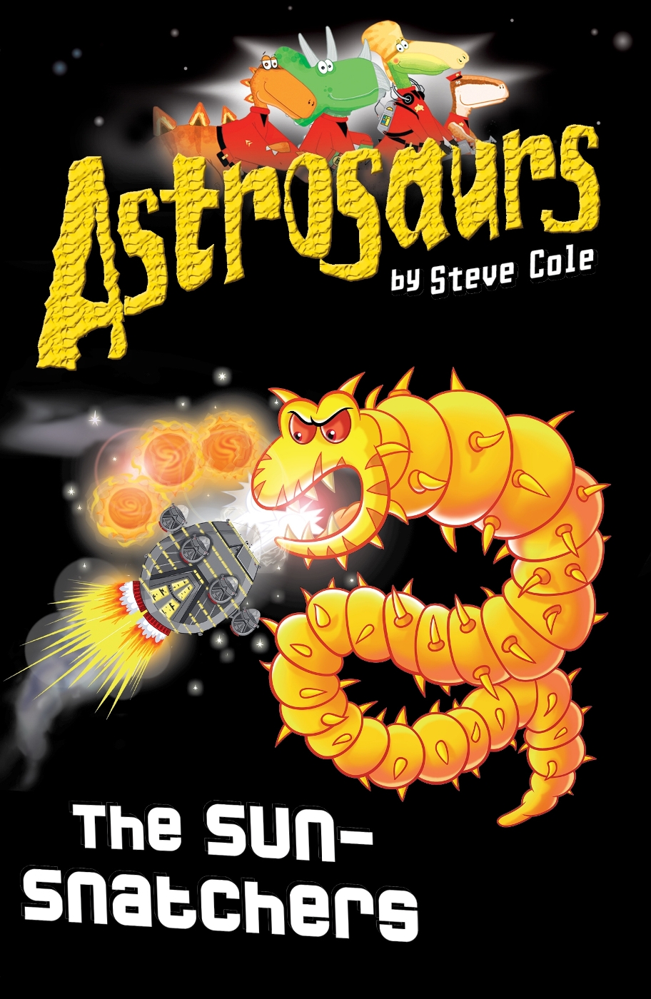 Astrosaurs 12 The Sun Snachers Cole Steve