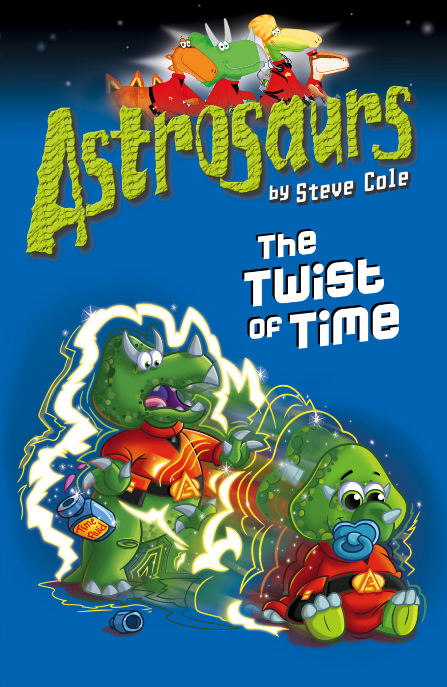 Astrosaurs 17 The Twist Of Time Cole Steve