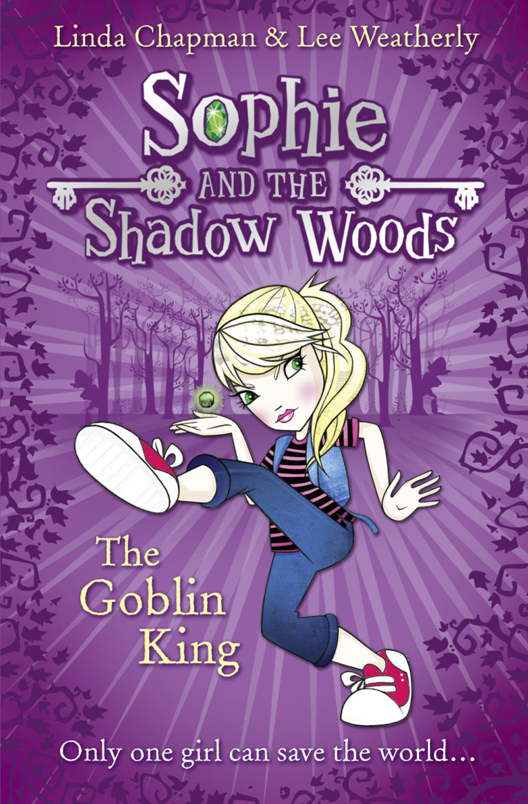 Sophie And The Shadow Woods 01 The Goblin King Chapman