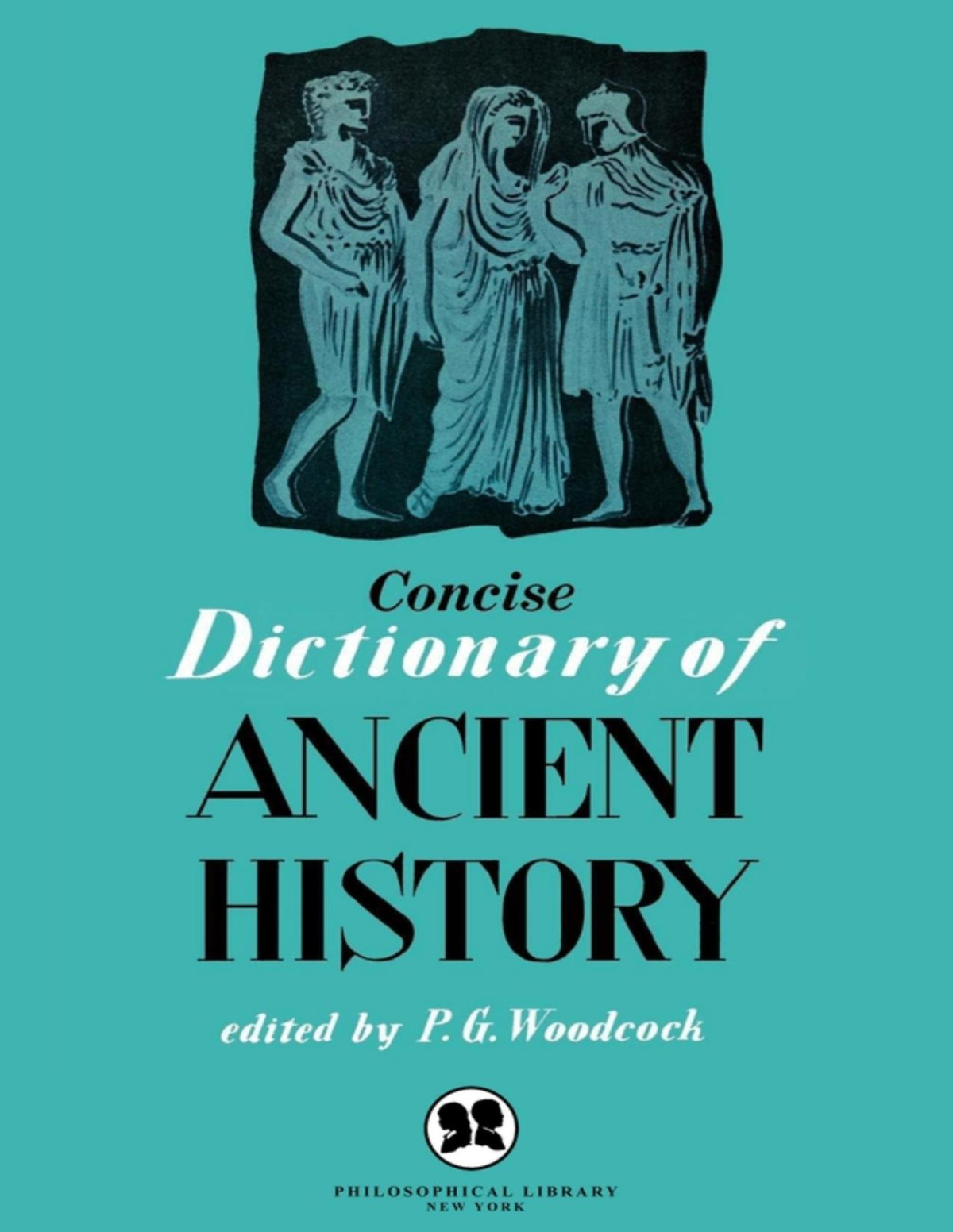 Concise Dictionary Of Ancient History Pg Woodcock
