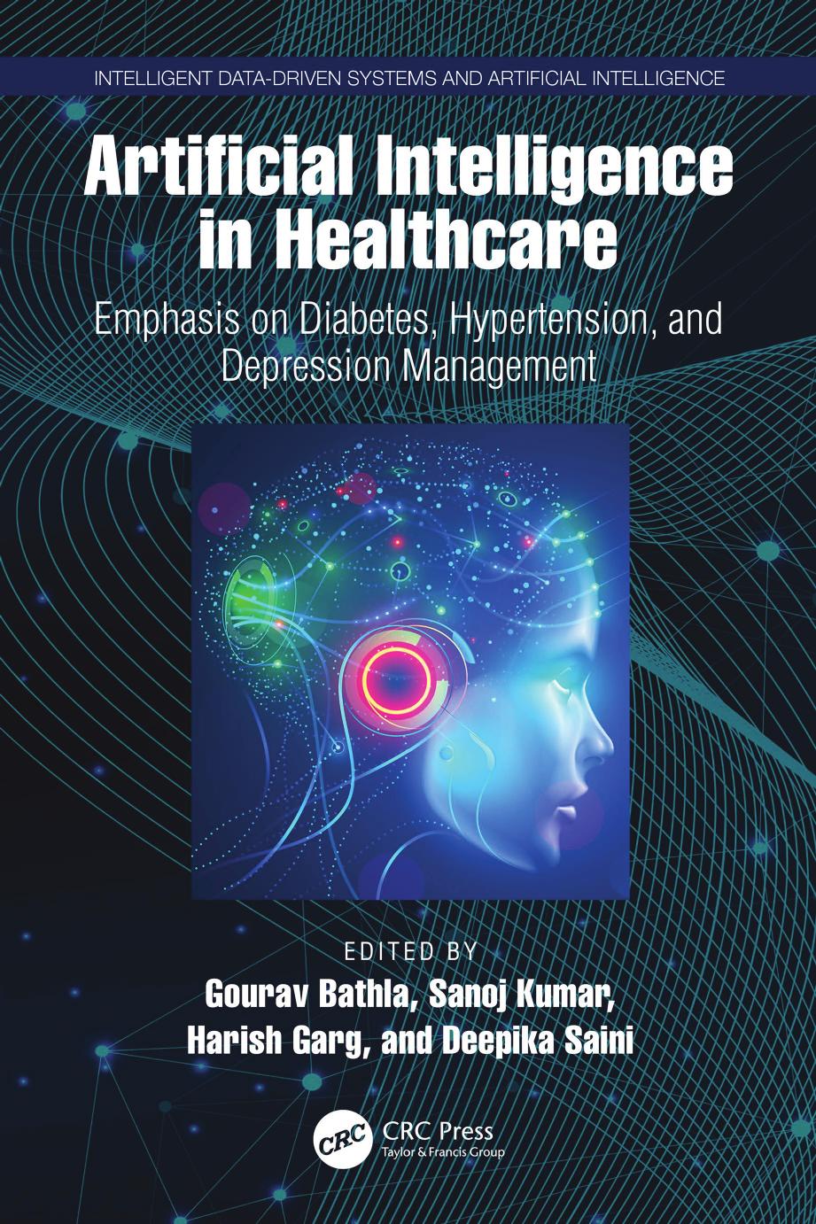 Artificial Intelligence In Healthcare Emphasis On Diabetes Hypertension And Depression Management Gourav Bathla Sanoj Kumar Harish Garg Deepika Saini