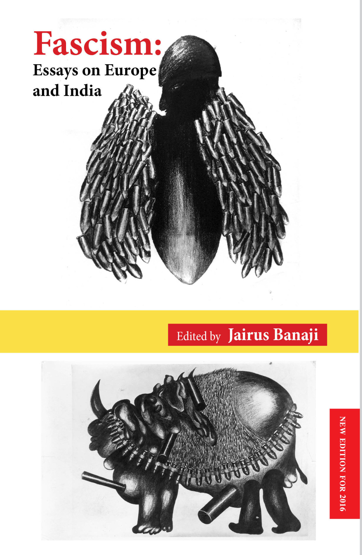 Fascism Essays On Europe And India Second Edition Enlarged And Updated Jairus Banaji Editor