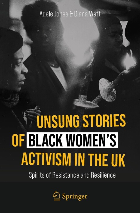 Unsung Stories Of Black Womens Activism In The Uk 2nd Edition Adele Jones