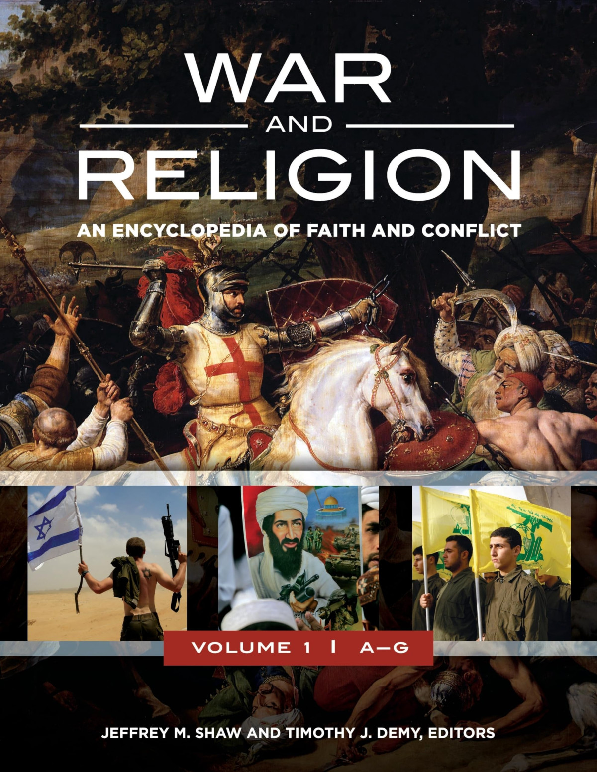 War And Religion An Encyclopedia Of Faith And Conflict 3 Volumes Illustrated Jeffrey M Shaw
