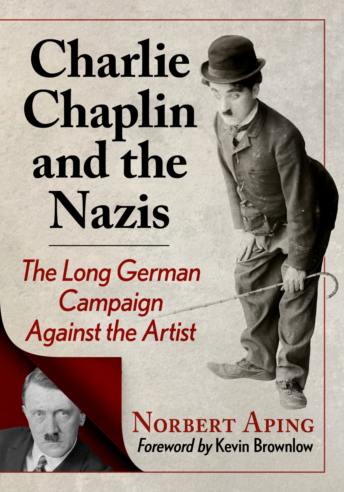 Charlie Chaplin And The Nazis The Long German Campaign Against The Artist Norbert Aping