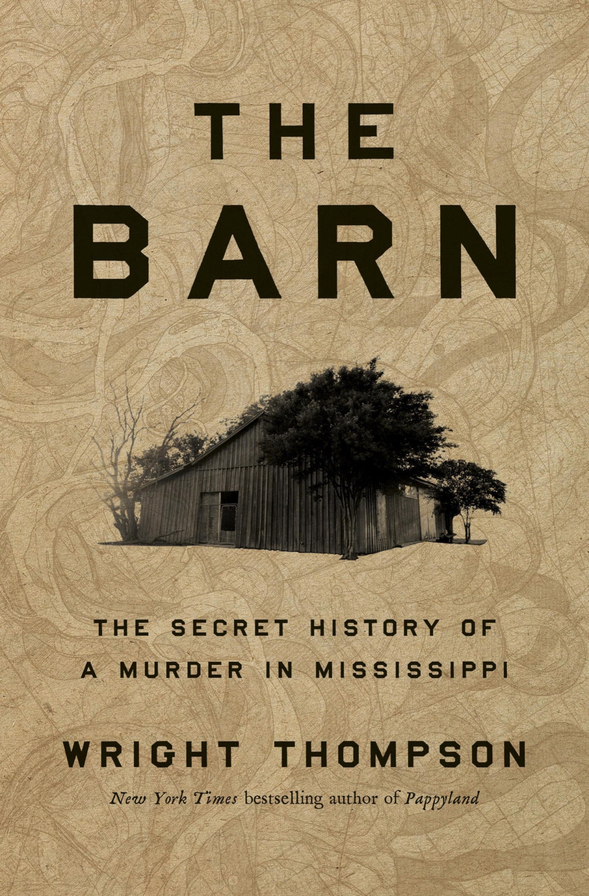 The Barn The Secret History Of A Murder In Mississippi Wright Thompson