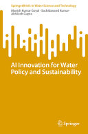 Ai Innovation For Water Policy And Sustainability Manish Kumar Goyal