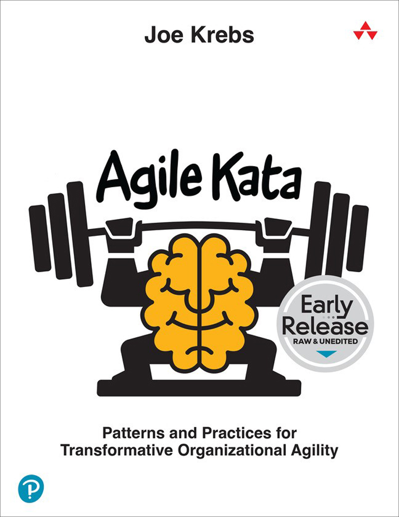 Agile Kata Patterns And Practices For Transformative Organizational Agility Joe Krebs