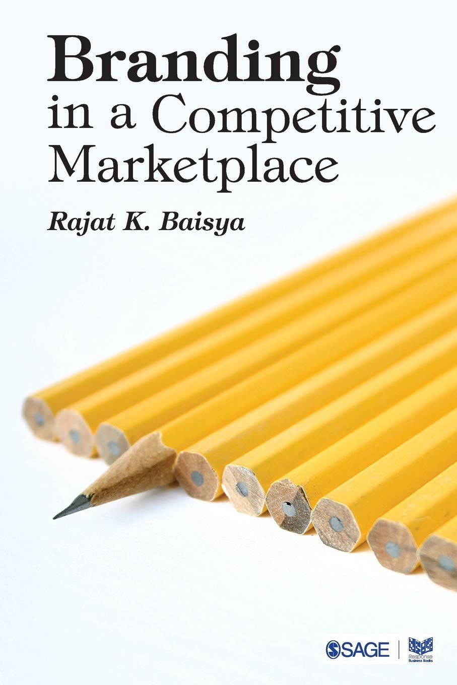 Branding In A Competitive Marketplace First Edition Rajat K Baisya