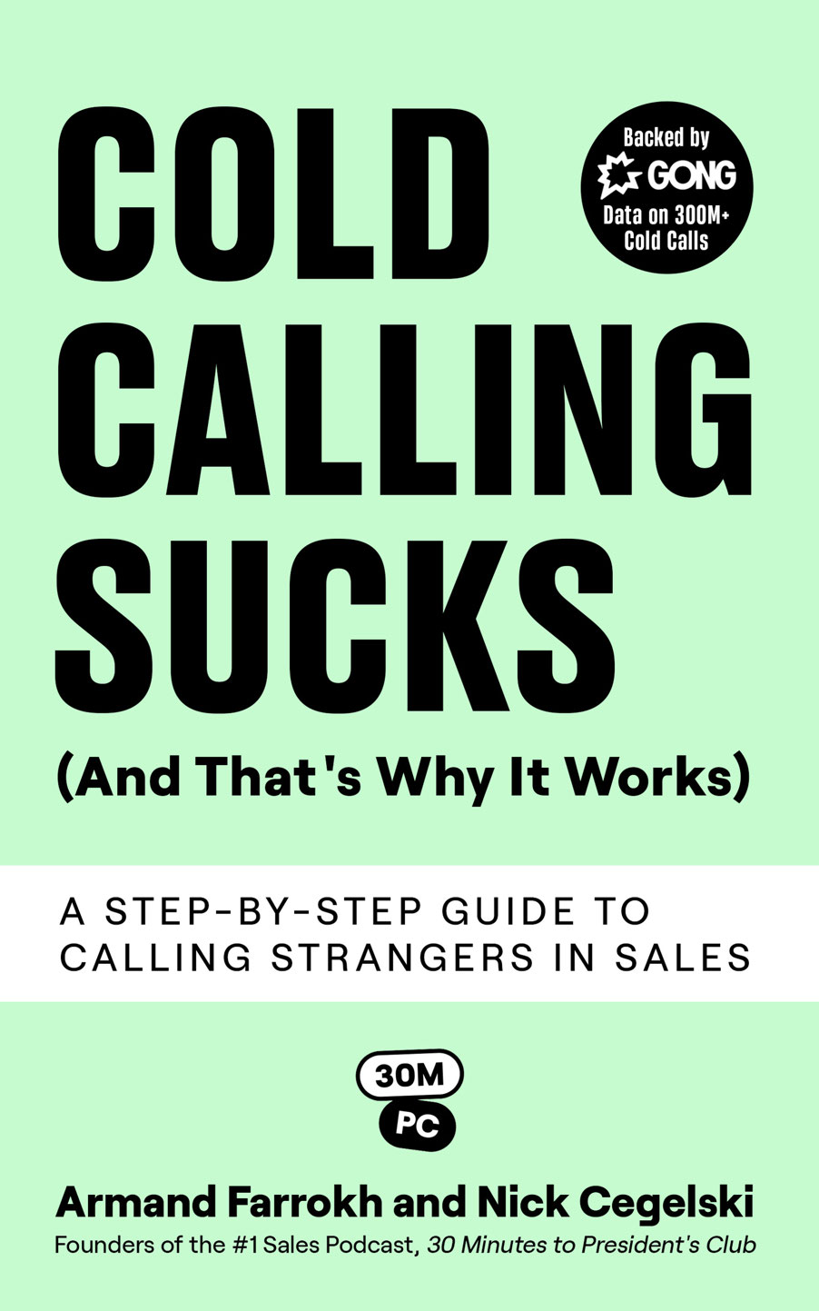 Cold Calling Sucks And Thats Why It Works A Stepbystep Guide To Calling Strangers In Sales Armand Farrokh