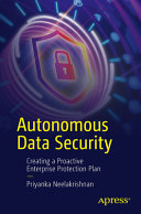 Autonomous Data Security Creating A Proactive Enterprise Protection Plan Priyanka Neelakrishnan