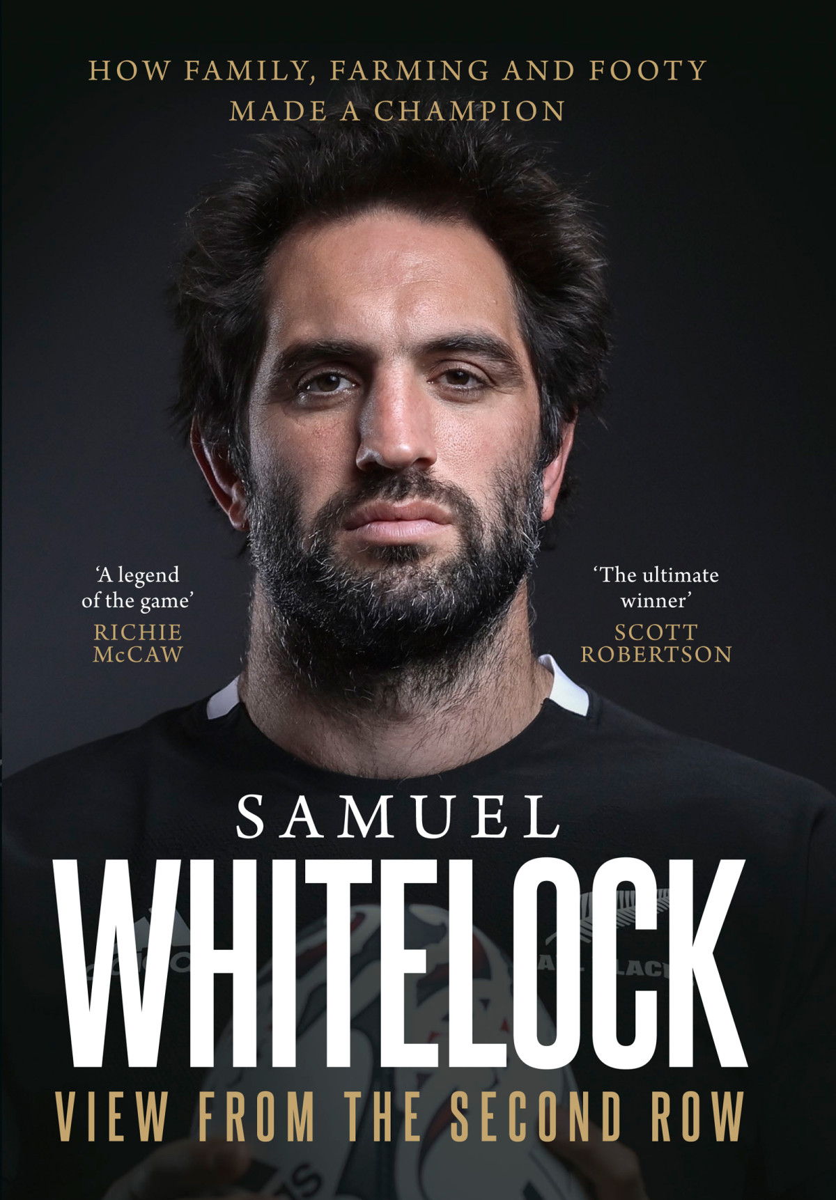 View From The Second Row How Family Farming And Footy Made A Champion Samuel Whitelock