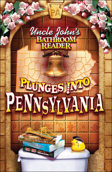 Uncle Johns Bathroom Reader 01 Plunges Into Pennsylvania Bathroomreadersinstitute