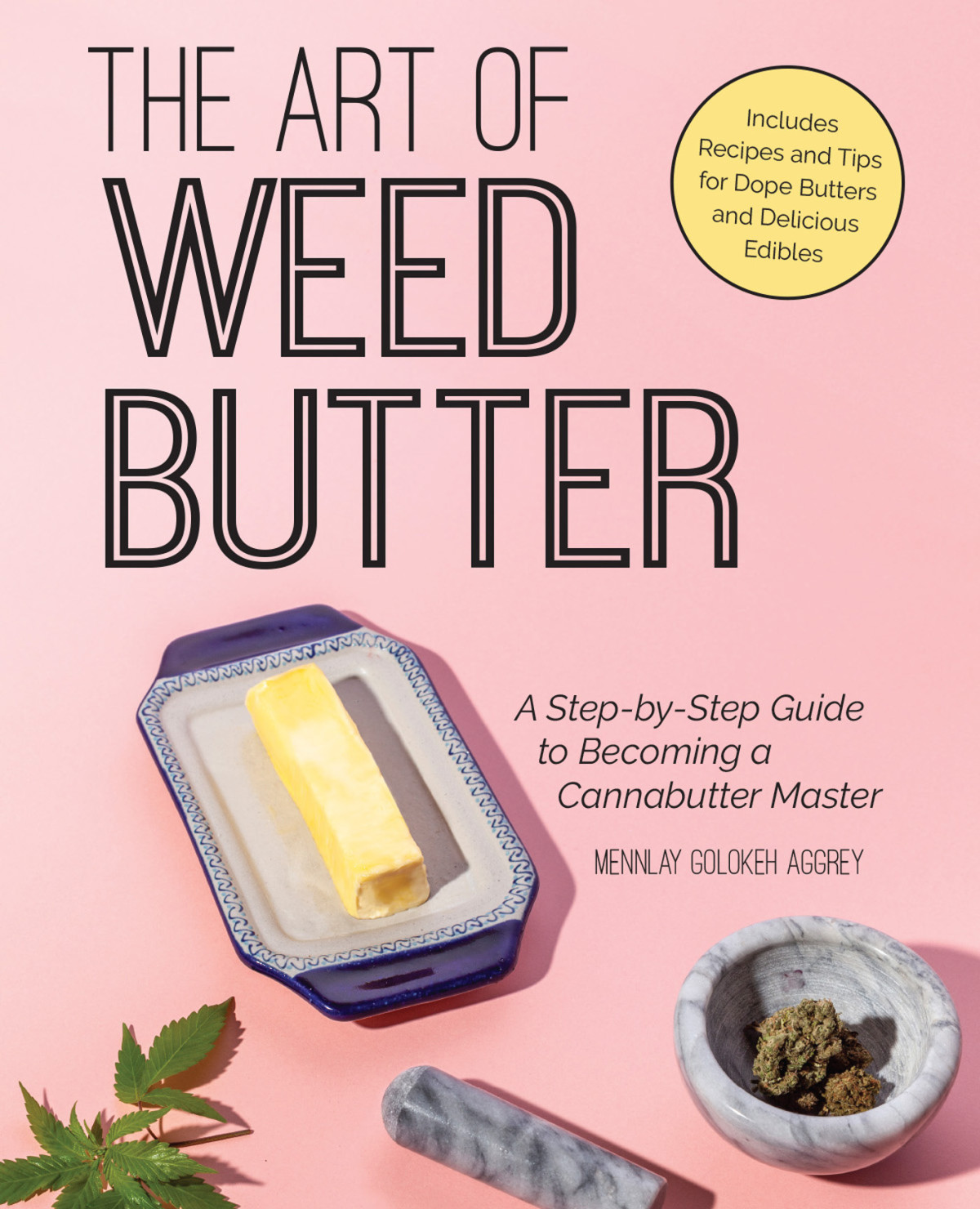 The Art Of Weed Butter Aggrey Mennlay Golokeh