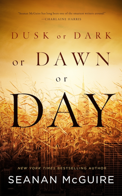 Dusk Or Dark Or Dawn Or Day Mcguire Seanan