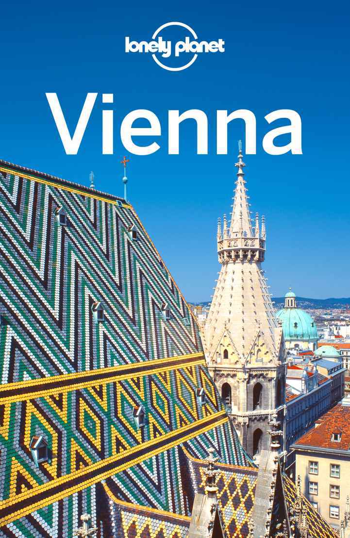 Lonely Planet Vienna Travel Guide Lonely Planet Kerry Christiani Catherine Le Nevez Donna Wheeler