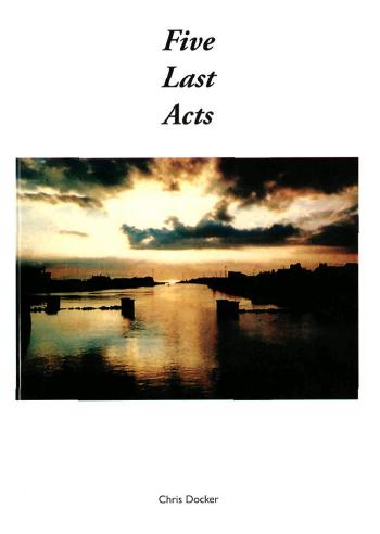 Five Last Acts Docker Chris