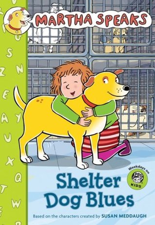 Martha Speaks Readers 01 Shelter Dog Blues Meddaugh Susan