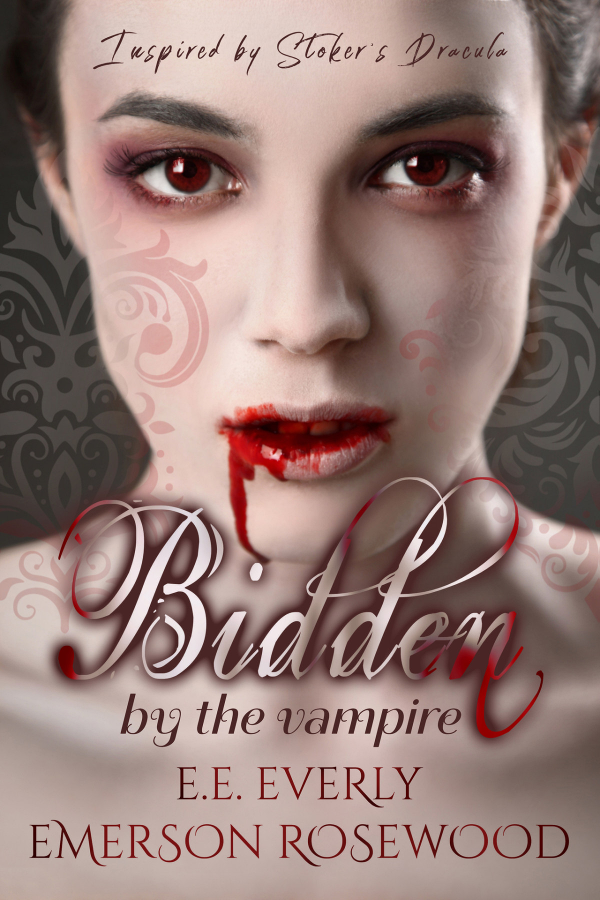 Bidden By The Vampire Inspired By Stokers Dracula Ee Everly Emerson Rosewood
