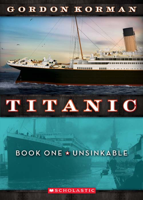 Titanic 01 Unsinkable Korman Gordon