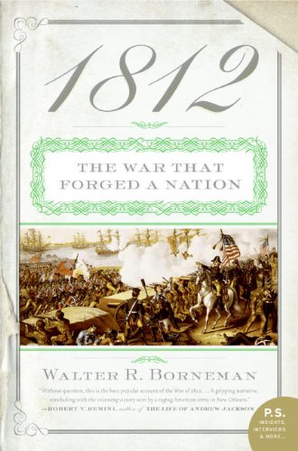 1812 The War That Forged A Nation Borneman Walter R
