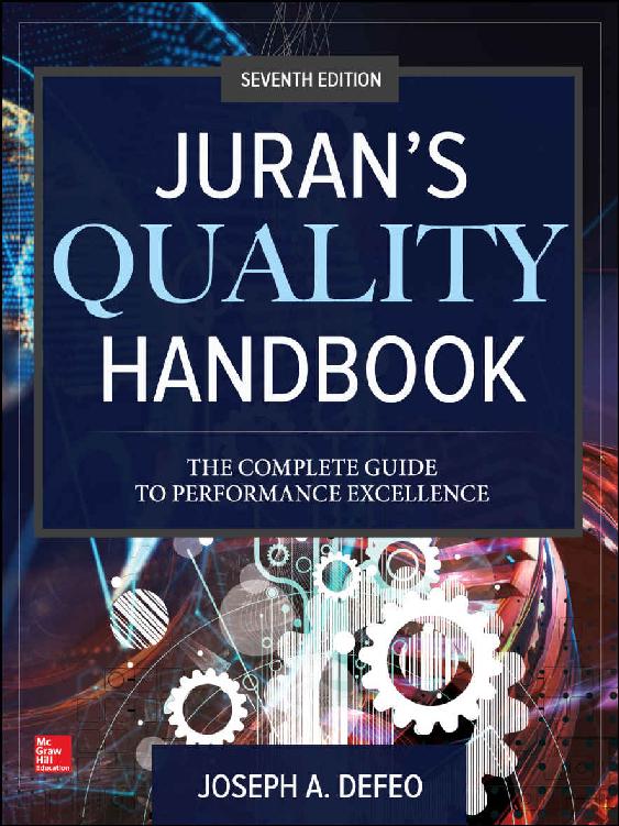 Jurans Quality Handbook The Complete Guide To Performance Excellence Seventh Edition Defeo