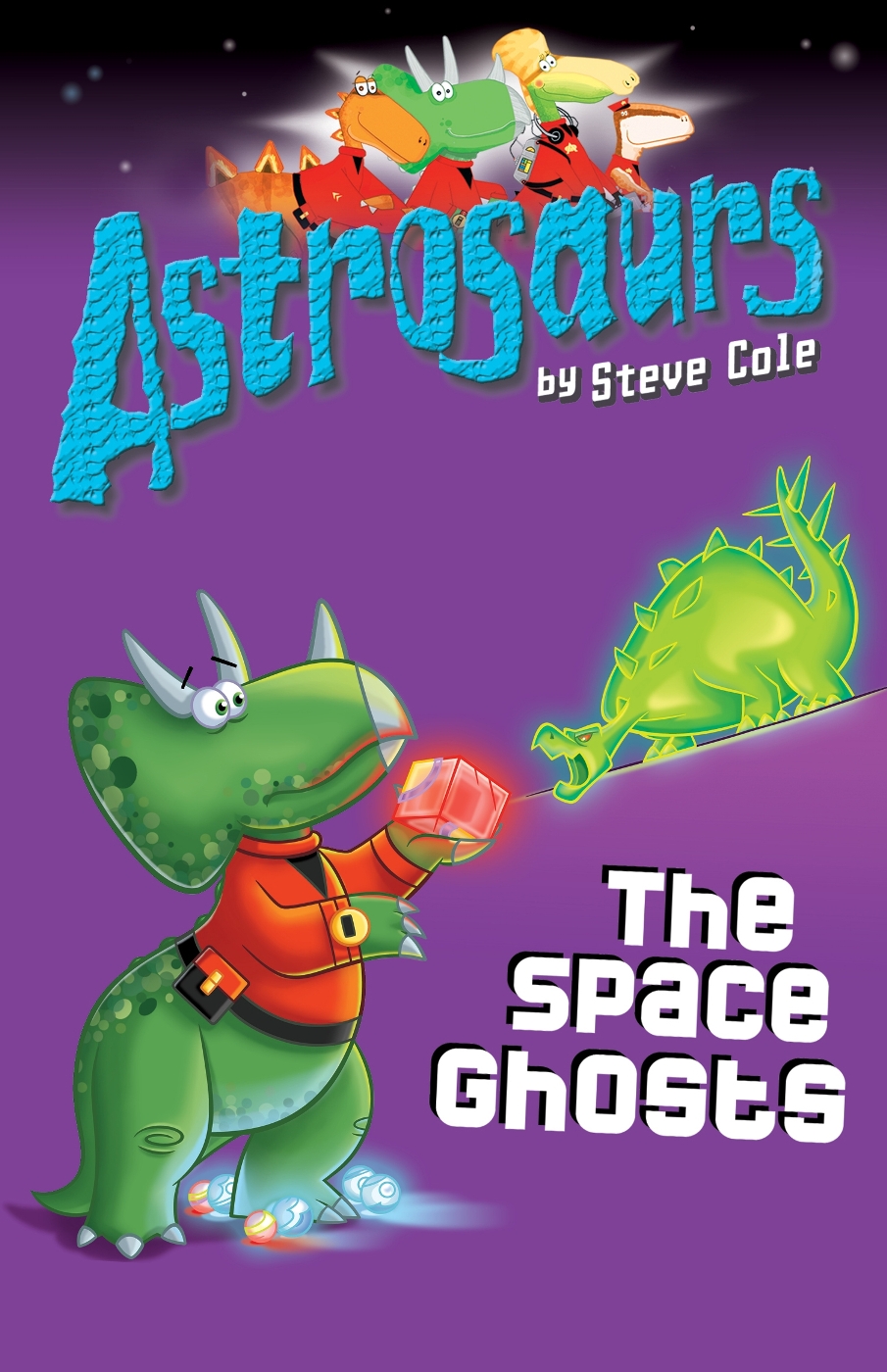 Astrosaurs 06 The Space Ghosts Cole Steve