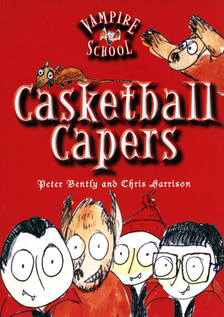 Vampire School 01 Casketball Capers Bently Peter