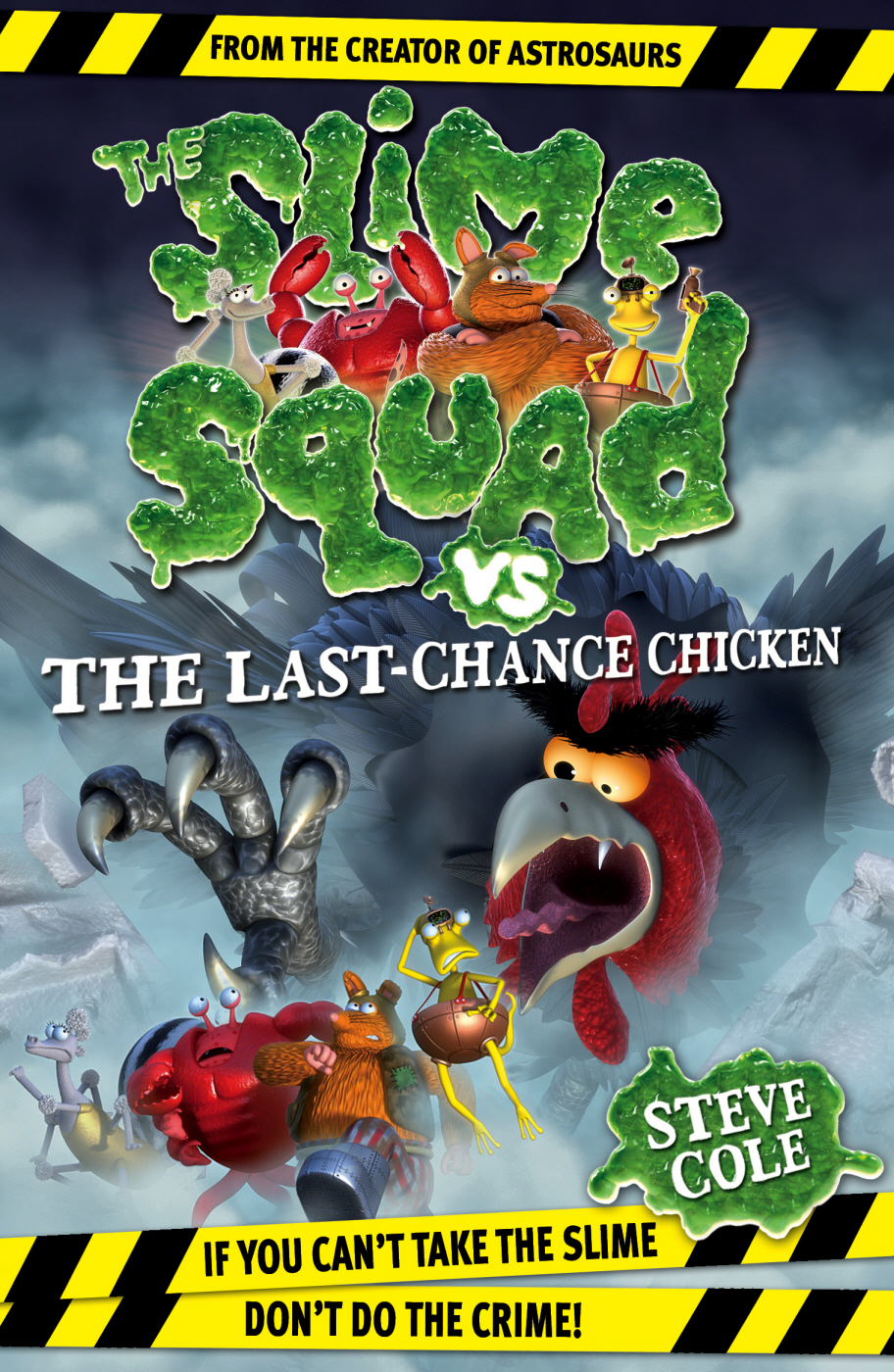 The Slime Squad 06 Slime Squad Vs The Last Chance Chicken Cole