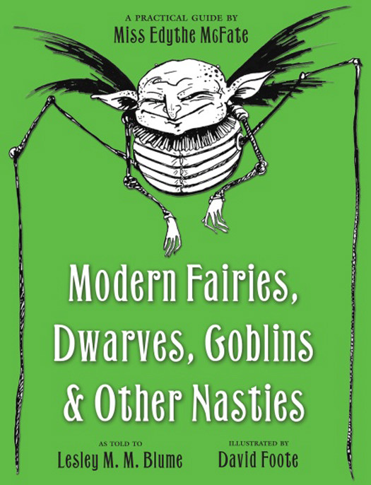 Modern Fairies Dwarves Goblins And Other Nasties A Practical Guide By Miss Edythe Mcfate Blume