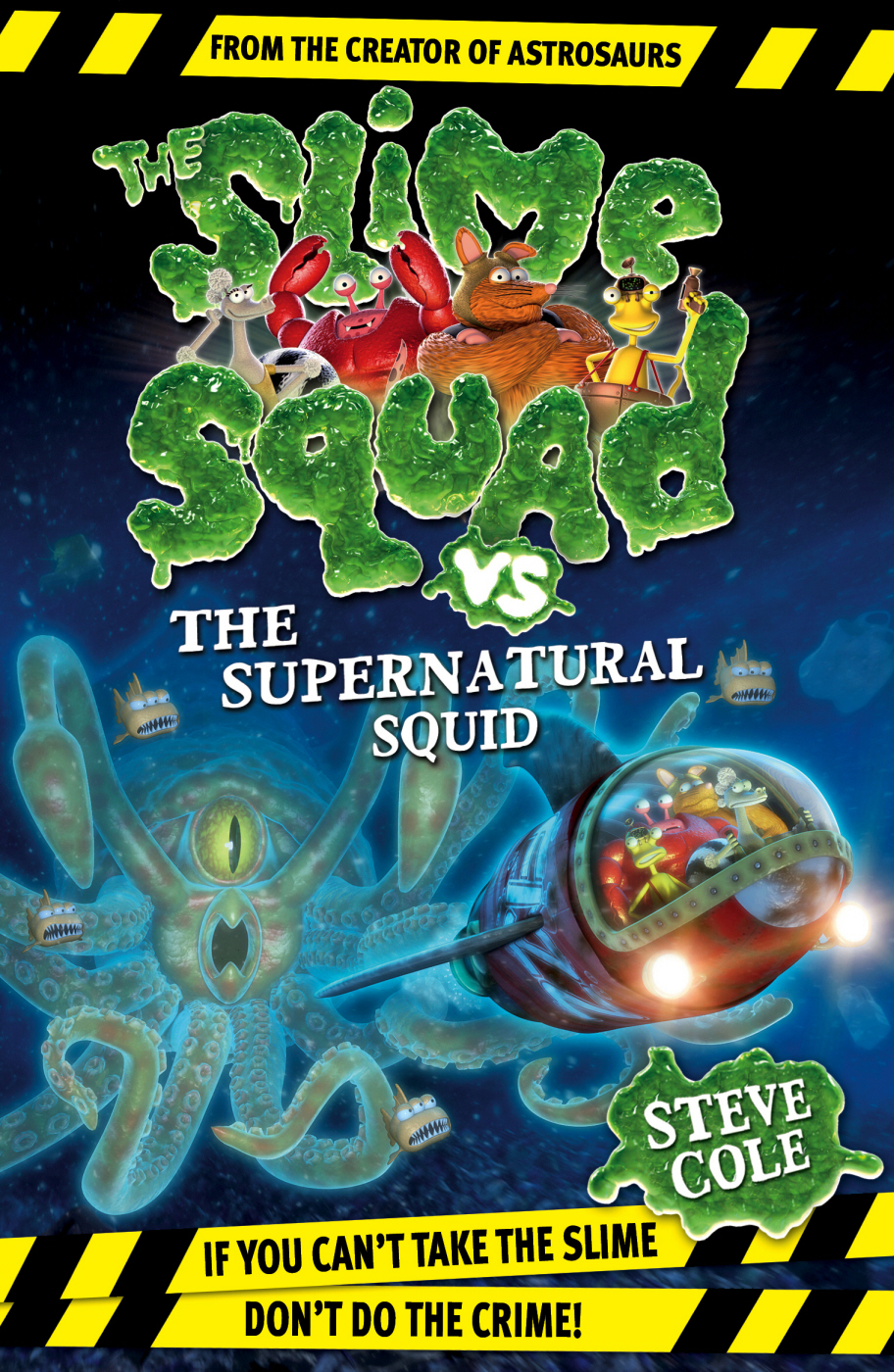 The Slime Squad 04 Slime Squad Vs The Supernatural Squid Cole
