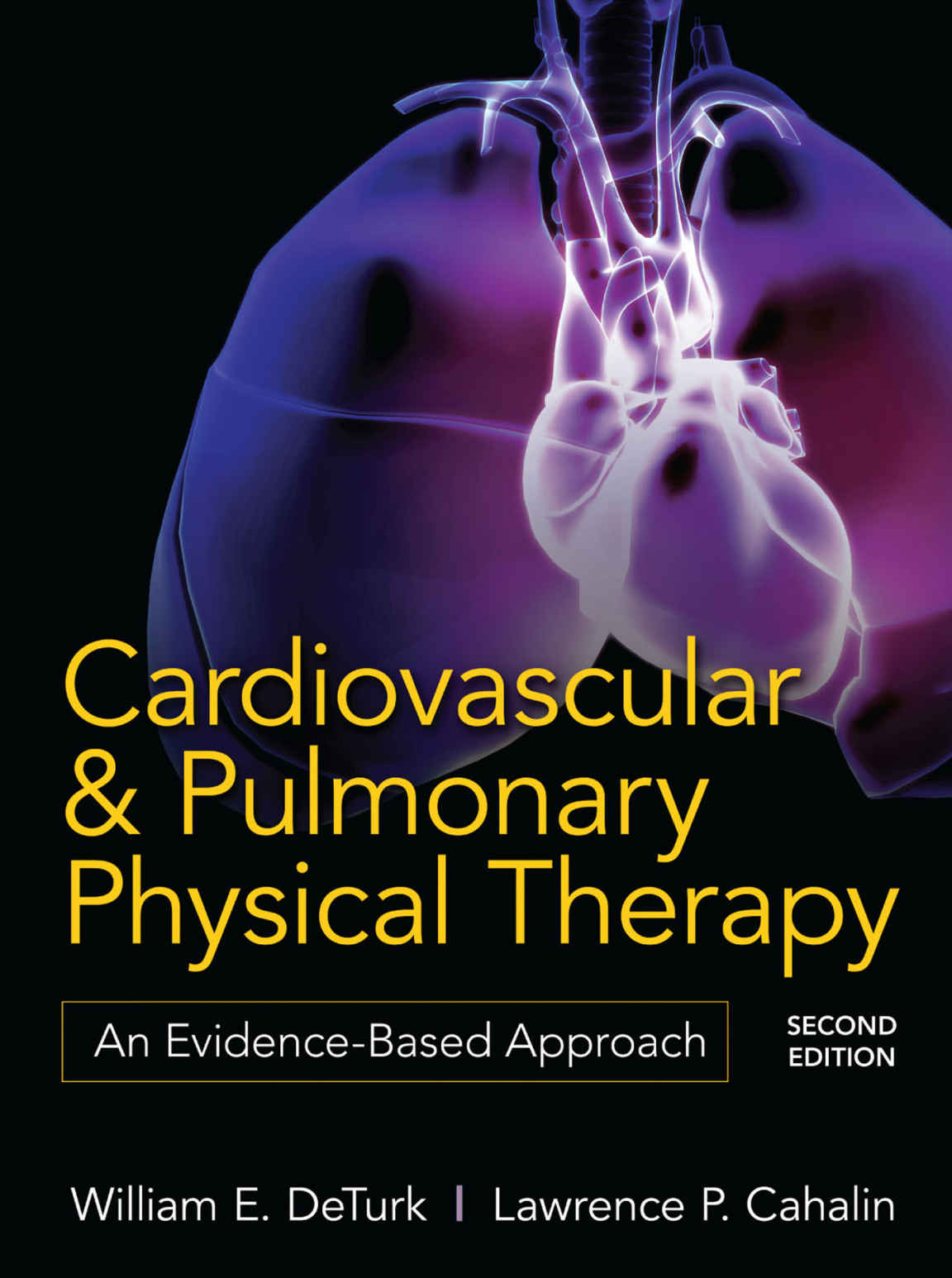 Cardiovascular And Pulmonary Physical Therapy An Evidencebased Approach Second Edition Deturk