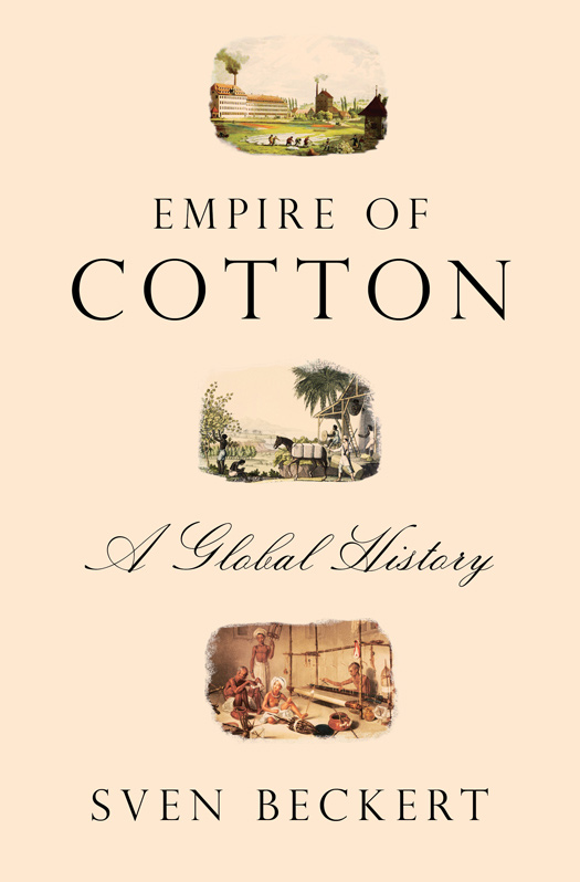 Empire Of Cotton 01 Empire Of Cotton Beckert Sven