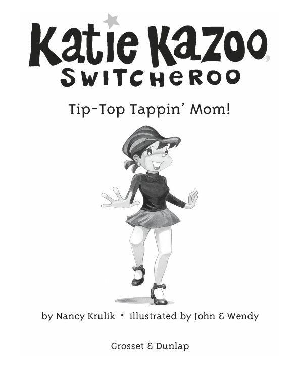 Katie Kazoo Switcheroo 31 Tiptop Tappin Mom Krulik
