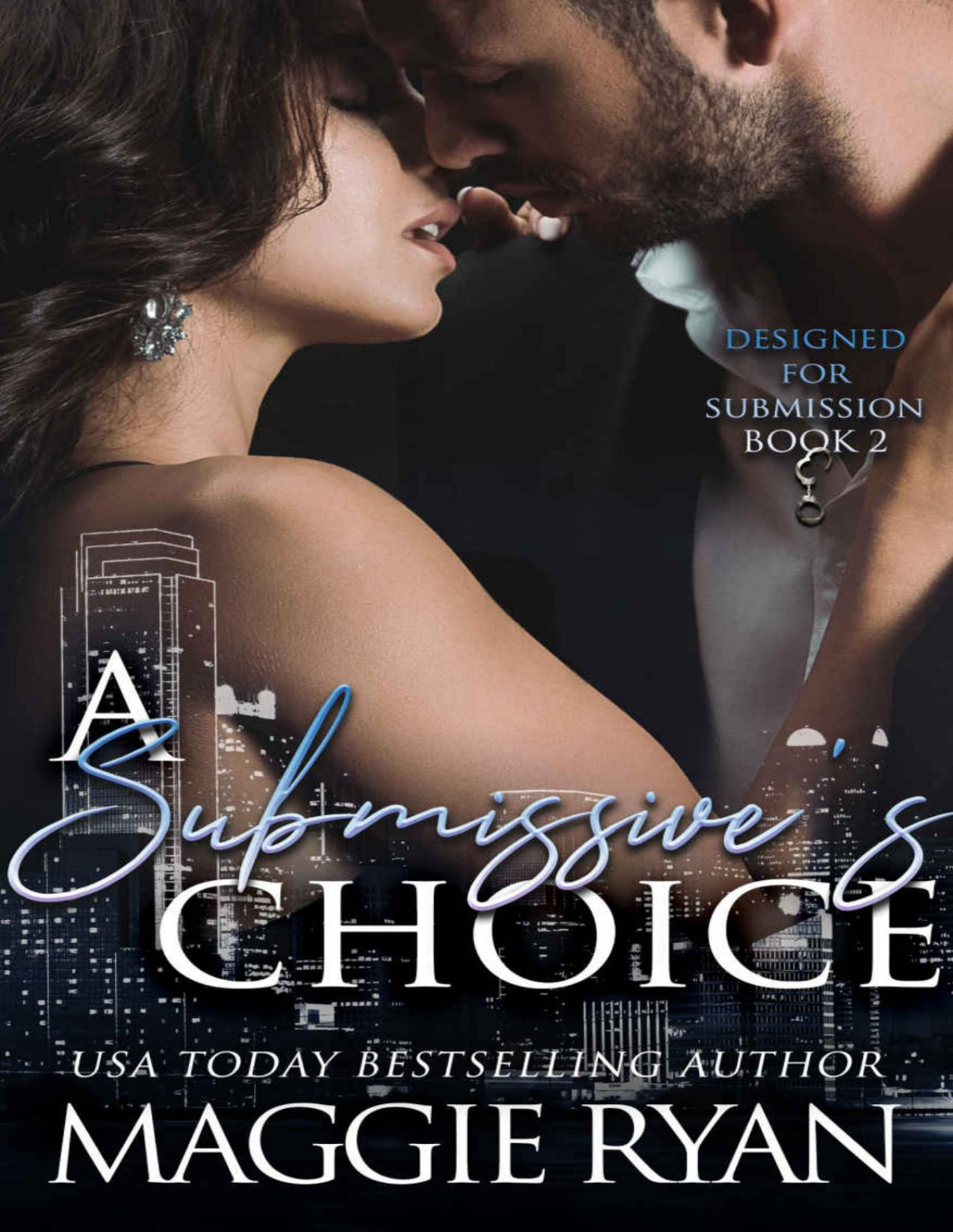 A Submissives Choice Designed For Submission Book 2 Maggie Ryan
