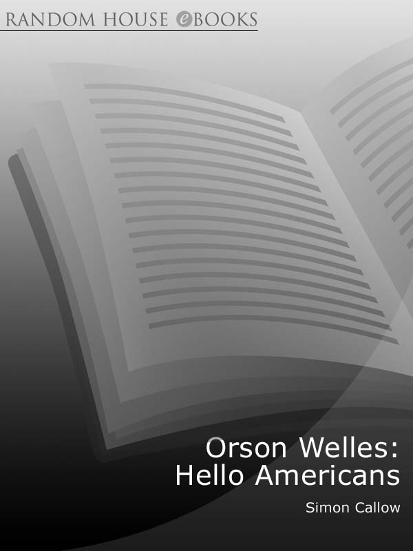 Orson Welles 02 Orson Welles Hello Americans Callow
