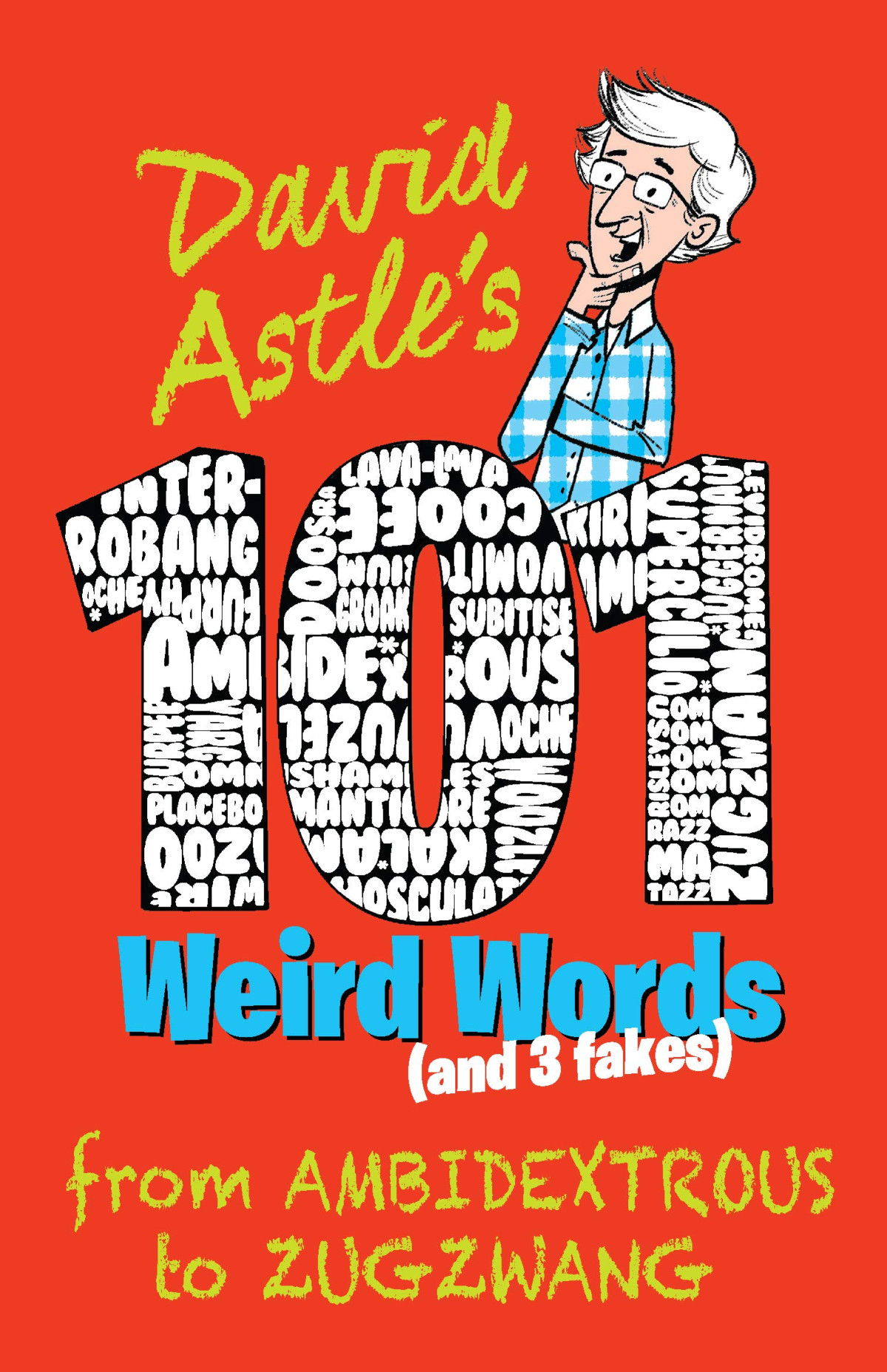 101 Weird Words And Three Fakes David Astle