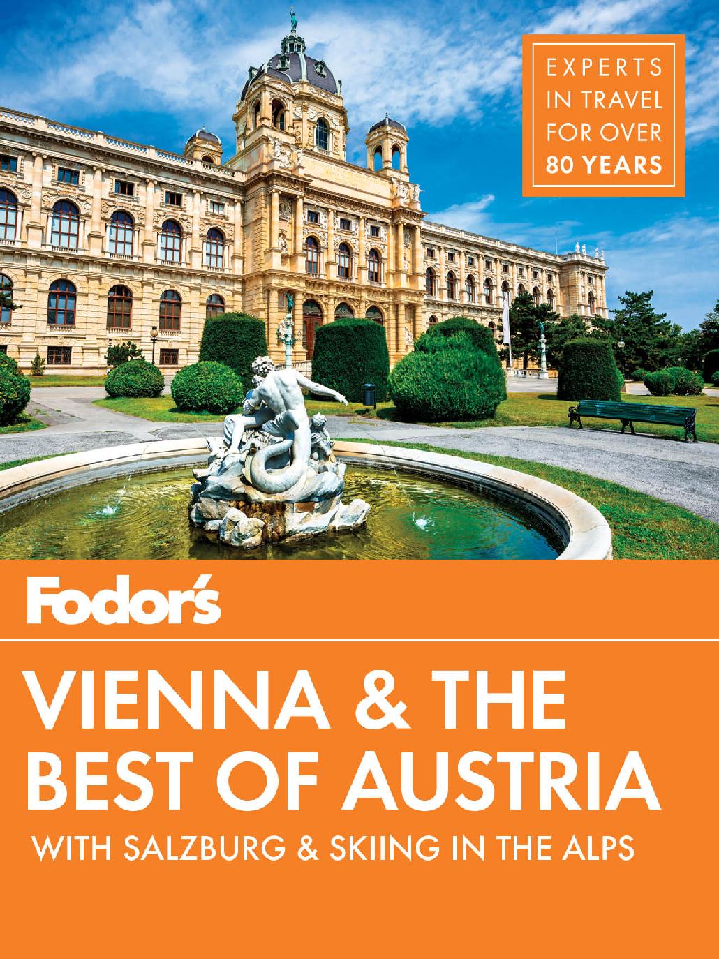 Fodors Vienna And The Best Of Austria Fodors Travel Guides