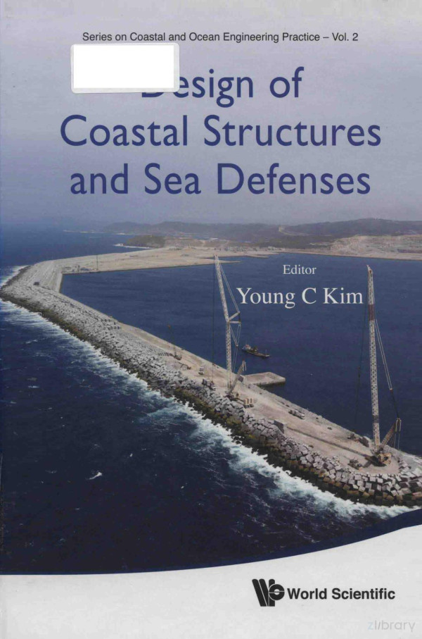 Design Of Coastal Structures And Sea Defenses Volume 2 2015th Edition Young C Kim