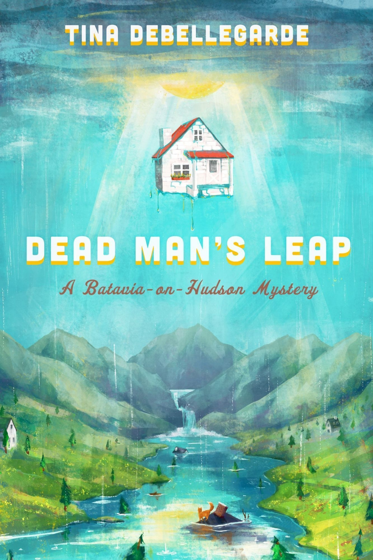Dead Mans Leap A Bataviaonhudson Mystery Tina Debellegarde