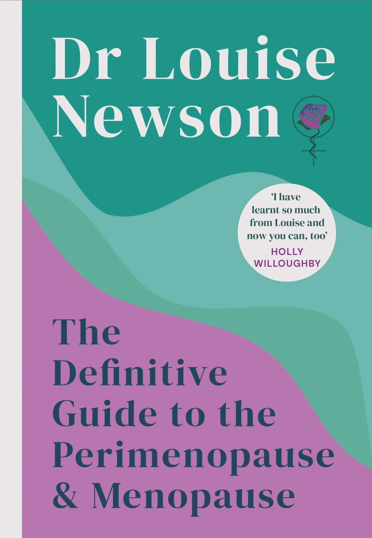 The Definitive Guide To The Perimenopause And Menopause Dr Louise Newson