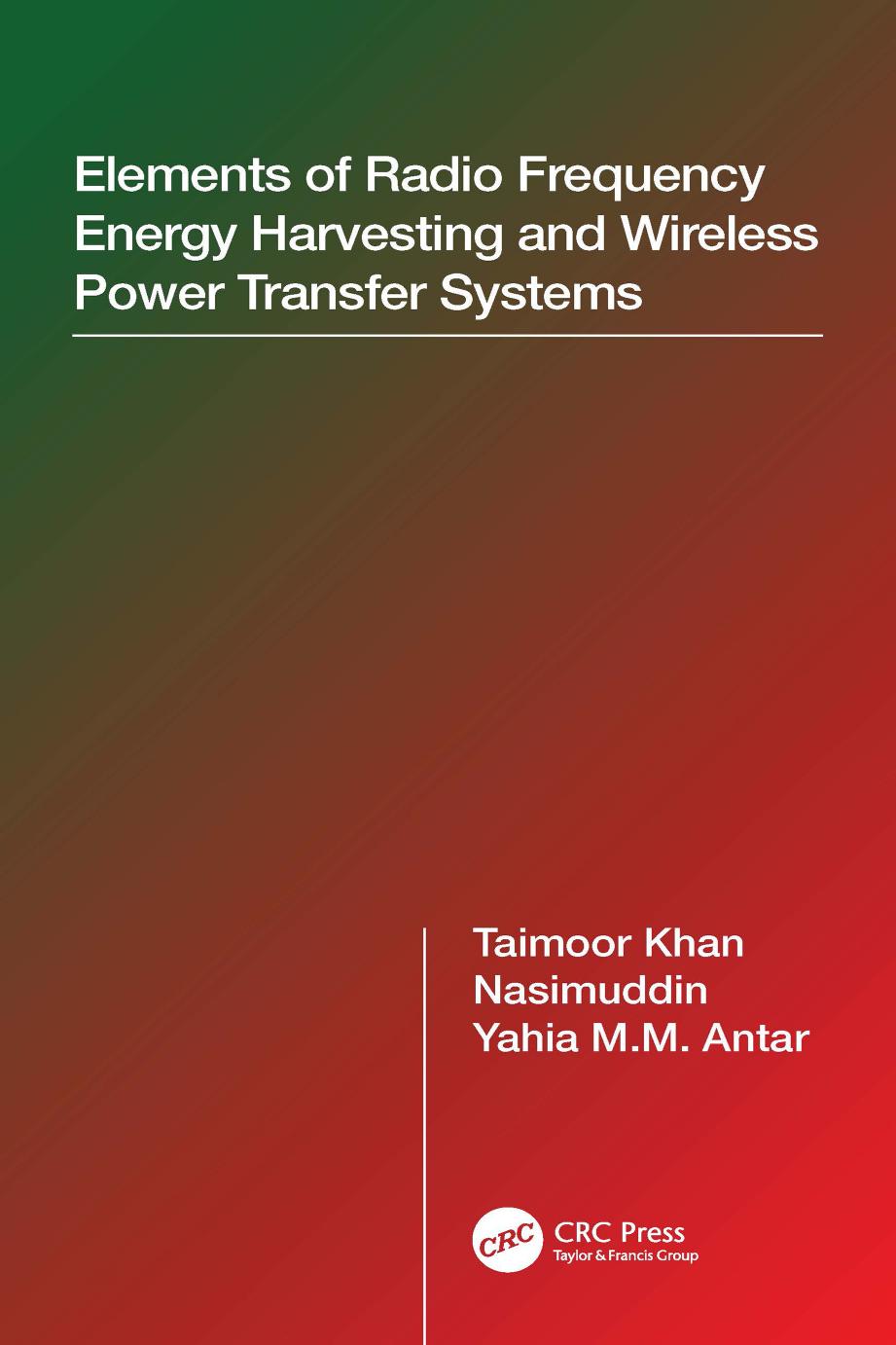 Elements Of Radio Frequency Energy Harvesting And Wireless Power Transfer Systems 1st Edition Taimoor Khan