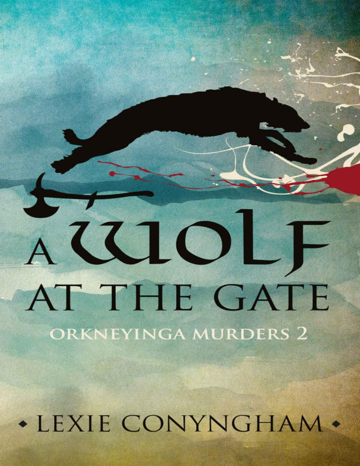 A Wolf At The Gate Orkneyinga Murders Book 2 Lexie Conyngham