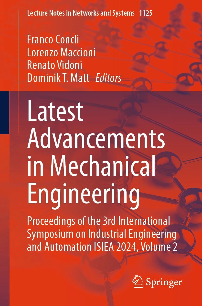 Latest Advancements In Mechanical Engineering Proceedings Of The 3rd International Symposium On Industrial Engineering And Automation Isiea 2024 Lecture Notes In Networks And Systems 1125 2024th Edition Franco Concli